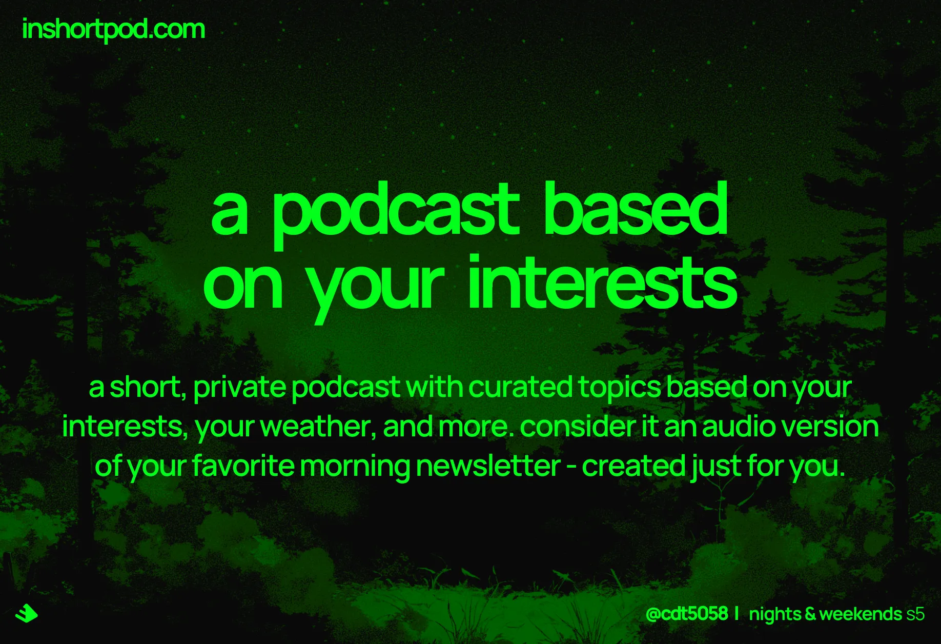 Green tinged image of "In Short - Personalized Podcast" that I&#x27;m building for Buildspace